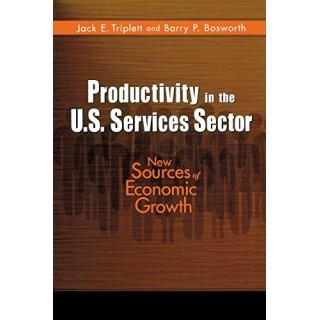 Productivity in the U.S. Services Sector: New Sources of Economic Growth